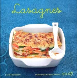 Lasagnes – Nouvelles variations gourmandes