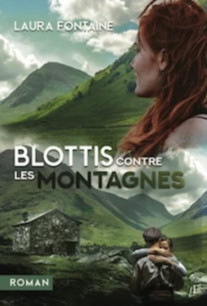 Laura Fontaine – Blottis contre les montagnes