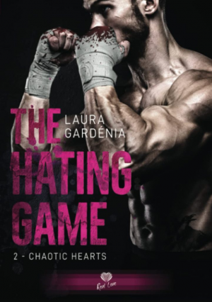 Laura Gardénia – The Hating Game, Tome 2 : Chaotic Hearts