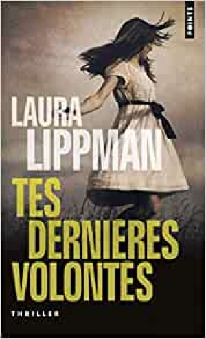 Laura Lippman – Tes dernières volontés