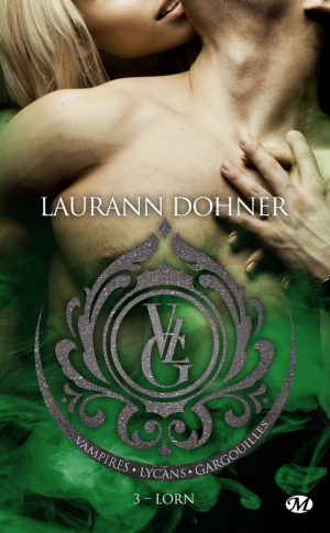 Laurann Dohner – Vampires, Lycans, Gargouilles, Tome 3 : Lorn