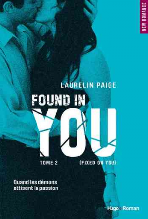 Laurelin Paige – Fixed on you – Tome 2 : Found in you