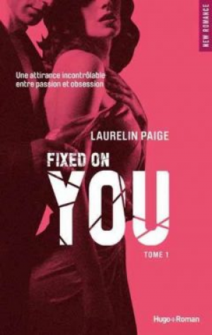 Laurelin Paige – You, Tome 1 Fixed on You