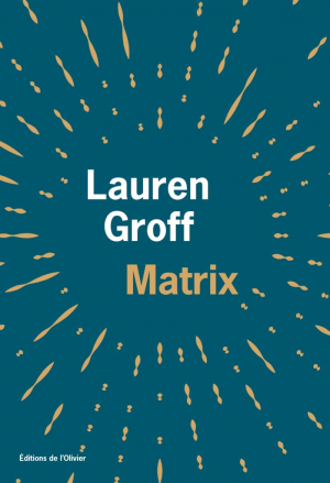 Lauren Groff – Matrix