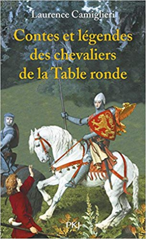 Laurence Camiglieri – Contes et legendes des Chevaliers de la Table Ronde