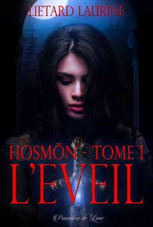 Laurine Liétard – Hosmön- Tome 1: L’éveil