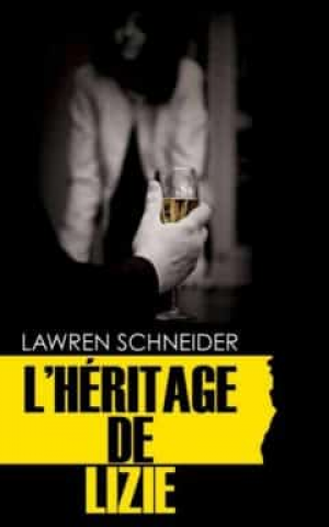 Lawren Schneider – L’héritage de Lizie