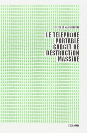 Le téléphone portable, gadget de destruction massive