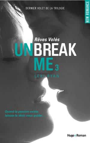 Lexi Ryan – Unbreak me, Tome 3