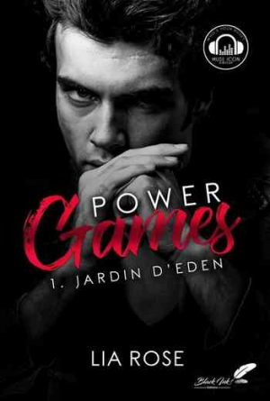 Lia Rose – Power Games – Tome 1 : Jardin d’Eden