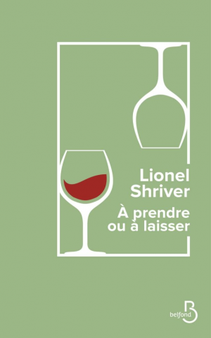 Lionel Shriver – À prendre ou à laisser