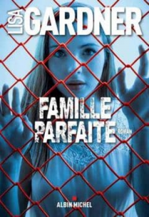 Lisa Gardner – Famille parfaite