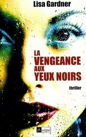 Lisa Gardner – La Vengeance aux yeux noirs