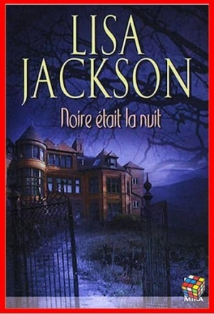 Lisa Jackson – Noire était la nuit