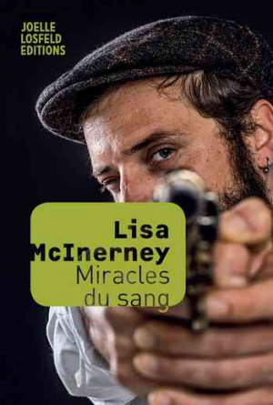 Lisa McInerney – Miracles du sang