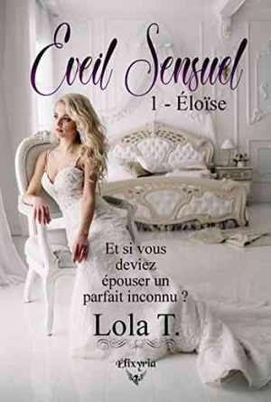 Lola T. – Eveil Sensuel, Tome 1 : Eloïse