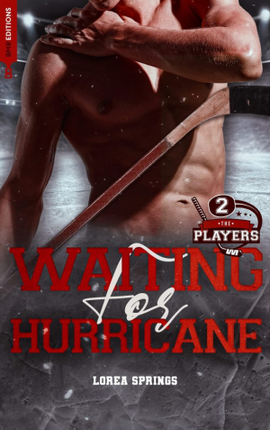 Lorea Springs – The Players, Tome 2 : Waiting for Hurricane