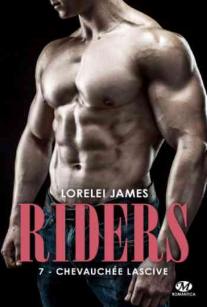 Lorelei James – Riders, Tome 7 : Chevauchée lascive