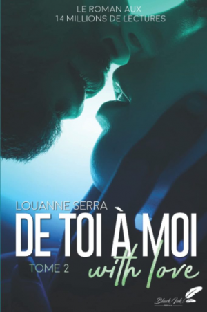 Louanne Serra – De toi à moi (With love), Tome 2