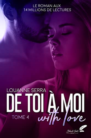 Louanne Serra – De toi à moi (with love), Tome 4