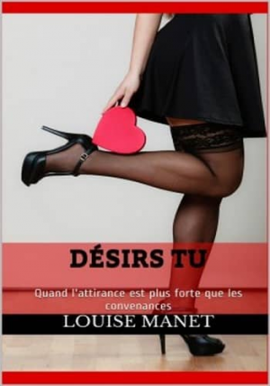 Louise Manet – Désirs tu
