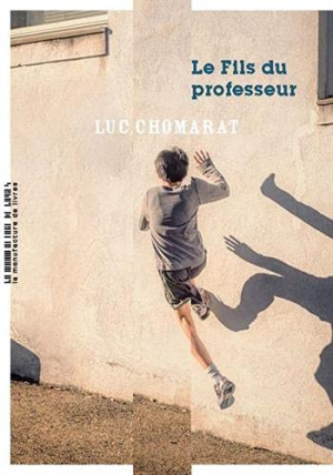 Luc Chomarat – Le fils du professeur