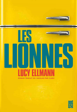 Lucy Ellmann – Les Lionnes