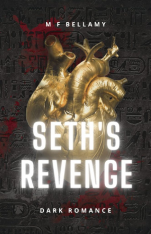 M F Bellamy – Seth’s Revenge