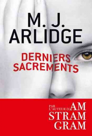 M. J. Arlidge – Derniers sacrements