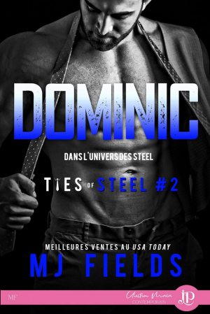 M. J. Fields – Ties of Steel, Tome 2 : Dominic