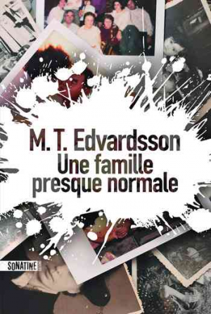 M. T. Edvardsson – Une famille presque normale