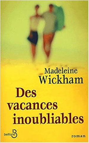 Madeleine WICKHAM – Des vacances inoubliables