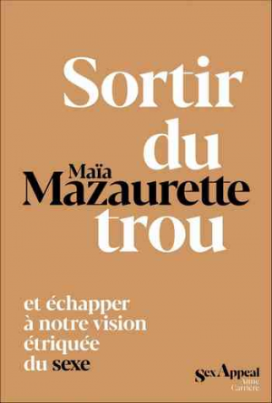 Maïa Mazaurette – Sortir du trou, Lever la tête