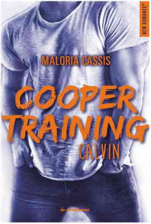Maloria Cassis – Cooper Training, Tome 2 : Calvin