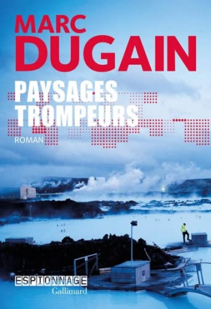 Marc Dugain – Paysages trompeurs