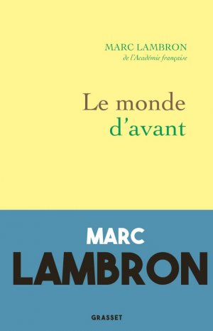 Marc Lambron – Le monde d’avant
