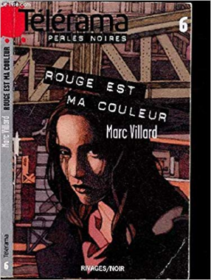 Marc Villard – Rouge est ma couleur