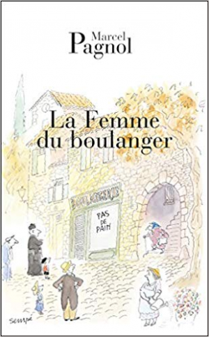 Marcel Pagnol – La femme du boulanger