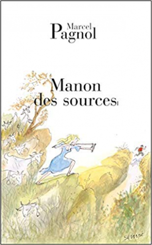 Marcel Pagnol – Manon des sources