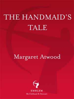 Margaret Atwood – The Handmaid’s Tale