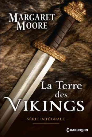 Margaret Moore – La terre des Vikings: Série Intégrale