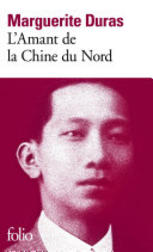 Marguerite Duras – L’Amant de la Chine du Nord