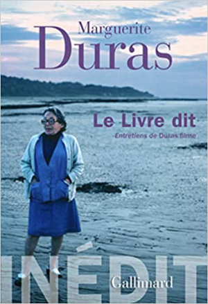 Marguerite Duras – Le Livre dit. Entretiens de Duras filme