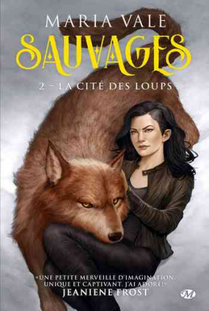 Maria Vale – Sauvages, Tome 2 : La Cité des loups