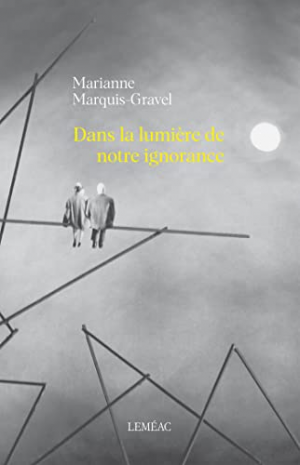 Marianne Marquis-Gravel – Dans la lumière de notre ignorance