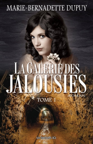 Marie-Bernadette Dupuy – La Galerie des jalousies, Tome 1