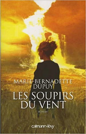 Marie-Bernadette Dupuy – L’orpheline des neiges, tome 3 : Les soupirs du vent