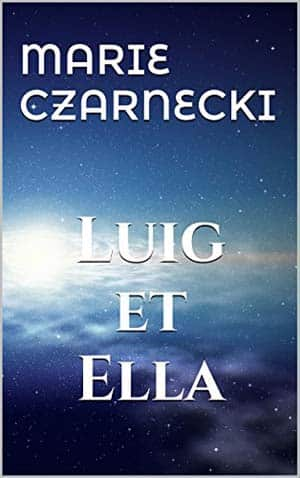 Marie Czarnecki – Luig et Ella