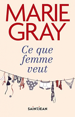 Marie Gray – Ce que femme veut