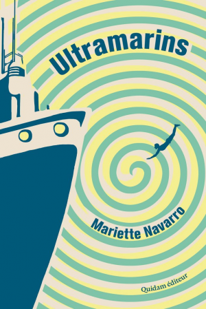 Mariette Navarro – Ultramarins